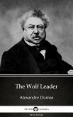 The Wolf Leader by Alexandre Dumas (Illustrated) (eBook, ePUB)