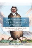 Irish Education and Catholic Emancipation, 1791-1831 (eBook, PDF)