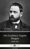His Excellency Eugene Rougon by Emile Zola (Illustrated) (eBook, ePUB)