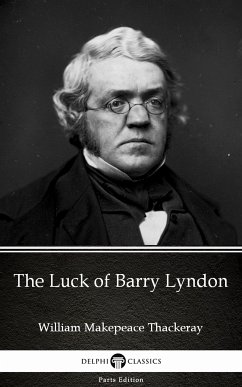 The Luck of Barry Lyndon by William Makepeace Thackeray (Illustrated) (eBook, ePUB) - William Makepeace Thackeray