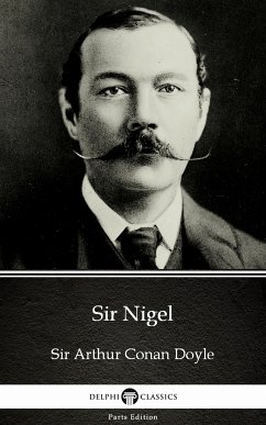 Sir Nigel by Sir Arthur Conan Doyle (Illustrated) (eBook, ePUB) - Arthur Conan Doyle