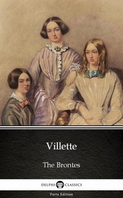 Villette by Charlotte Bronte (Illustrated) (eBook, ePUB) - Charlotte Bronte