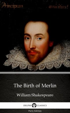 Cover The Birth of Merlin by William Shakespeare - Apocryphal (Illustrated) (eBook, ePUB)