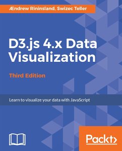 D3.js 4.x Data Visualization (eBook, ePUB) - Rininsland, Aendrew; Teller, Swizec