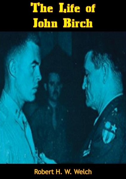 Life of John Birch (eBook, ePUB)