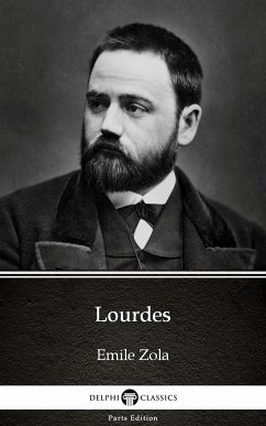 Lourdes by Emile Zola (Illustrated) (eBook, ePUB) - Emile Zola