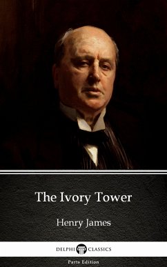 The Ivory Tower by Henry James (Illustrated) (eBook, ePUB) - Henry James