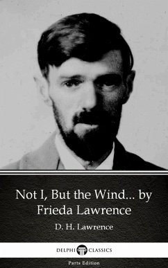 Cover Not I, But the Wind... by Frieda Lawrence (Illustrated) (eBook, ePUB)