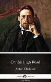 On the High Road by Anton Chekhov (Illustrated) (eBook, ePUB)
