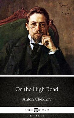 On the High Road by Anton Chekhov (Illustrated) (eBook, ePUB) - Anton Chekhov