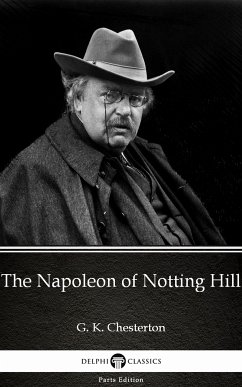 The Napoleon of Notting Hill by G. K. Chesterton (Illustrated) (eBook, ePUB) - G. K. Chesterton