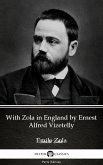 With Zola in England by Ernest Alfred Vizetelly (Illustrated) (eBook, ePUB)