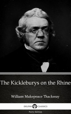 The Kickleburys on the Rhine by William Makepeace Thackeray (Illustrated) (eBook, ePUB) - William Makepeace Thackeray