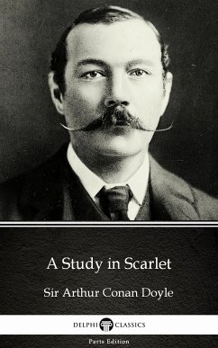 A Study in Scarlet by Sir Arthur Conan Doyle (Illustrated) (eBook, ePUB) - Sir Arthur Conan Doyle