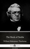 The Book of Snobs by William Makepeace Thackeray (Illustrated) (eBook, ePUB)