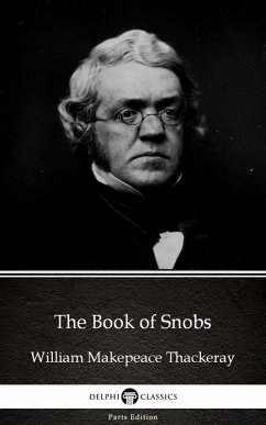 The Book of Snobs by William Makepeace Thackeray (Illustrated) (eBook, ePUB) - William Makepeace Thackeray