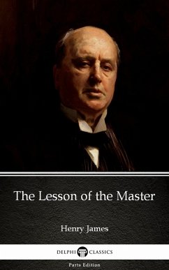 The Lesson of the Master by Henry James (Illustrated) (eBook, ePUB) - Henry James