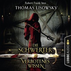 Verbotenes Wissen / Die Schwerter Bd.6 (MP3-Download) - Lisowsky, Thomas