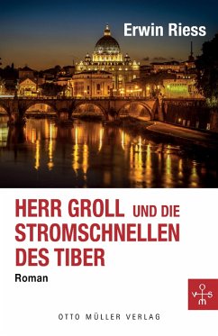 Herr Groll und die Stromschnellen des Tiber (eBook, ePUB) - Riess, Erwin