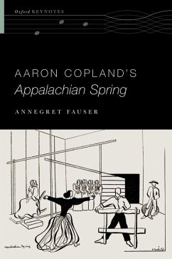 Aaron Copland's Appalachian Spring (eBook, ePUB) - Fauser, Annegret