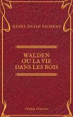 Walden ou La Vie dans les bois (Olymp Classics) (eBook, ePUB)