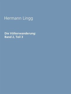 Die Völkerwanderung: Band 2, Teil 3 (eBook, ePUB) - Lingg, Hermann