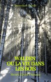 Walden ou La Vie dans les bois (Best Navigation, Active TOC)(Prometheus Classics) (eBook, ePUB)