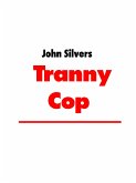 Tranny Cop (eBook, ePUB)