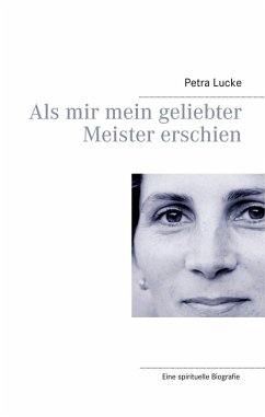 Als mir mein geliebter Meister erschien (eBook, ePUB)