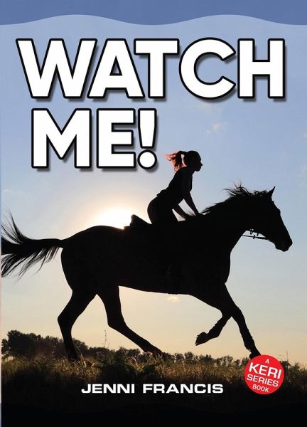 Watch Me! (Keri Series, #5) (eBook, ePUB)