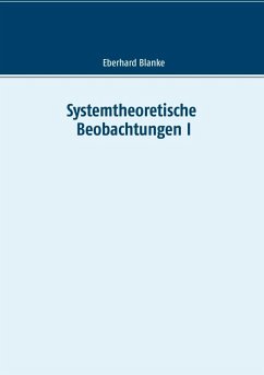 Systemtheoretische Beobachtungen I (eBook, ePUB) - Blanke, Eberhard