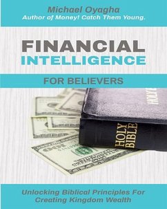 Financial Intelligence For Believers (eBook, ePUB) - Oyagha, Michael