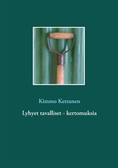 Lyhyet tavalliset - kertomuksia (eBook, ePUB) - Kettunen, Kimmo