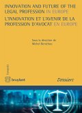 Innovation and Future of the Legal Profession in Europe / L'innovation et l'avenir de la profession d'avocat en Europe (eBook, ePUB)