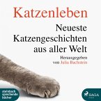 Katzenleben - Die neuesten Katzengeschichten aus aller Welt (Ungekürzt) (MP3-Download)