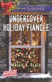 Undercover Holiday Fiancée (Mills & Boon Love Inspired Suspense) (True North Heroes, Book 1) (eBook, ePUB)