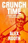Crunch Time - A Zombie Comedy Without Too Much Horror (eBook, ePUB) Crunch Time - A Zombie Comedy Without Too Much Horror (eBook, ePUB)