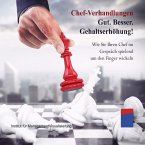 Chef-Verhandlungen: Gut. Besser. Gehaltserhöhung! (MP3-Download)