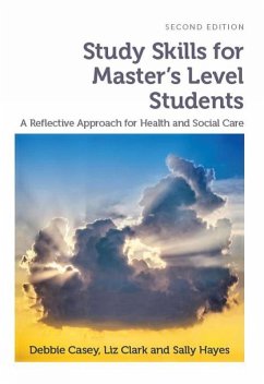 Study Skills for Master's Level Students, second edition (eBook, ePUB) - Casey, Debbie; Clark, Liz; Hayes, Sally