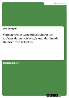 Vergleichende Gegenüberstellung des Anfangs der Aeneis Vergils und der Eneide Heinrich von Veldekes (eBook, PDF)