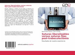 Cover Suturas liberalizables versus suturas fijas post-trabeculectomía