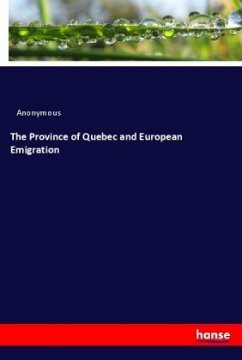 The Province of Quebec and European Emigration - Anonym