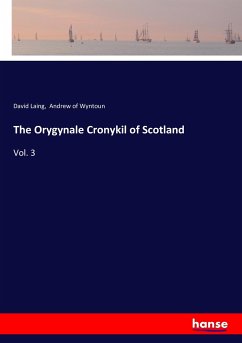 The Orygynale Cronykil of Scotland