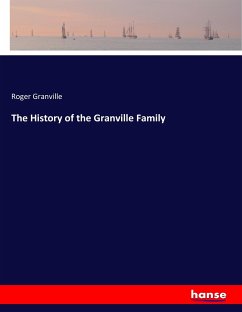 The History of the Granville Family - Granville, Roger