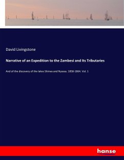 Narrative of an Expedition to the Zambesi and Its Tributaries - Livingstone, David