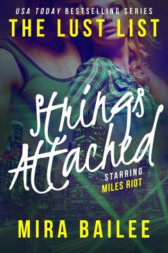Strings Attached (The Lust List: Miles Riot #3) (eBook, ePUB) - Bailee, Mira; Raines, Nova