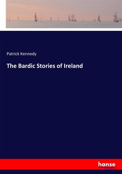 The Bardic Stories of Ireland - Kennedy, Patrick