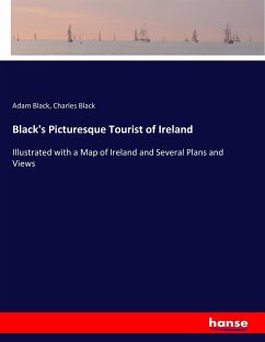 Black's Picturesque Tourist of Ireland - Black, Adam;Black, Charles