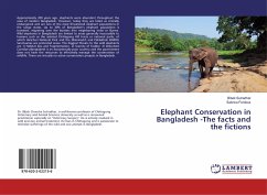 Elephant Conservation in Bangladesh -The facts and the fictions