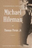 A Biographical Sketch of Michael Hileman (eBook, ePUB)